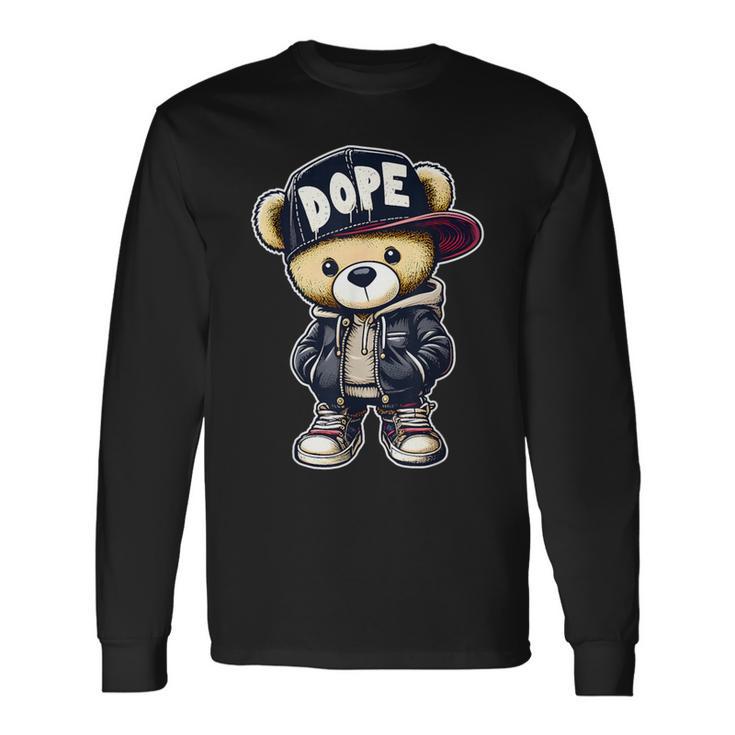 Dope Cute Hip Hop Teddy Bear 90S Hip Hop Clothing Long Sleeve T-Shirt