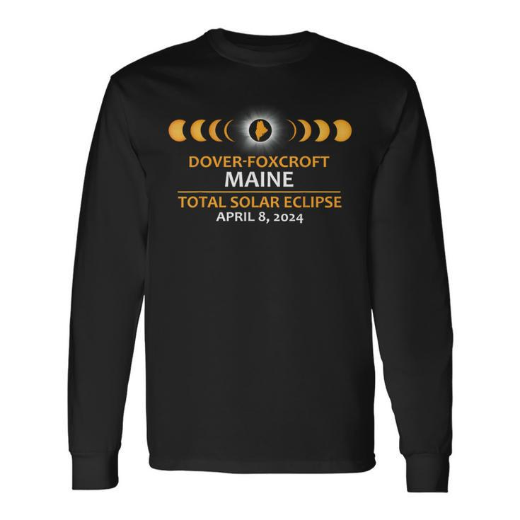 Dover Foxcroft Maine Total Solar Eclipse 2024 Long Sleeve T-Shirt