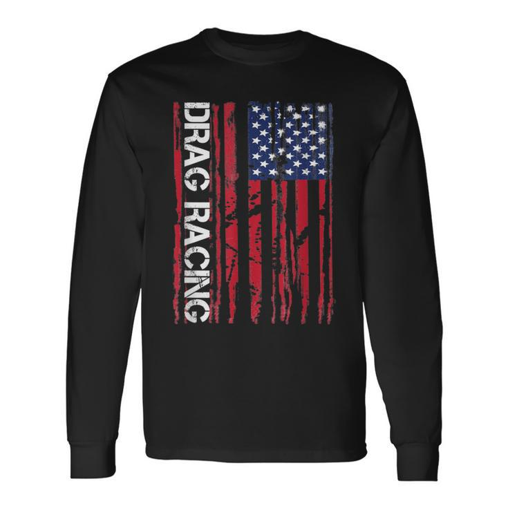 Drag Car Racing Patriotic American Flag Long Sleeve T-Shirt