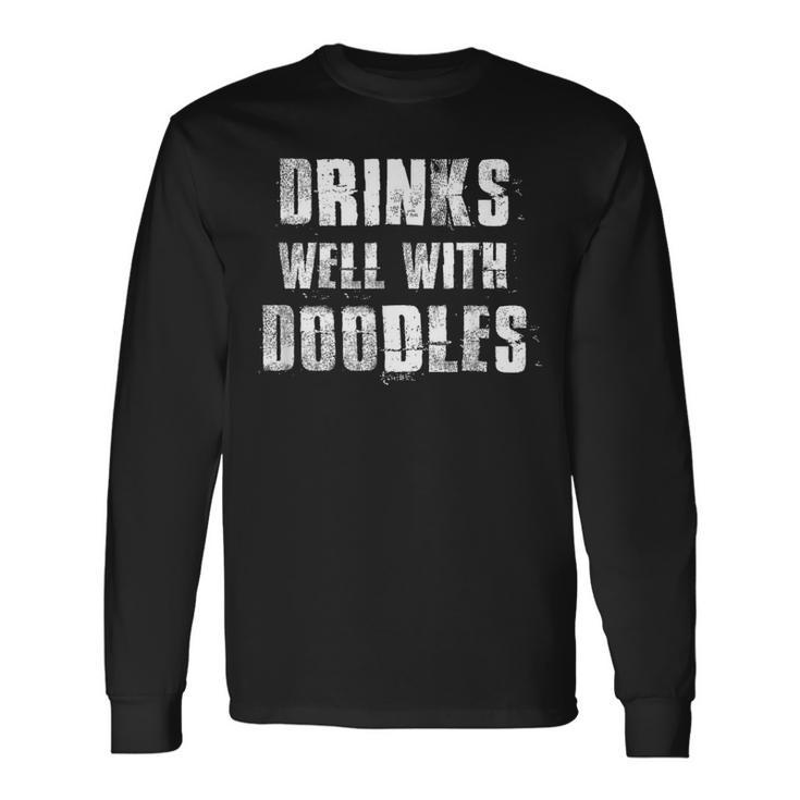 Drinks Well With Doodles Goldendoodle Long Sleeve T-Shirt