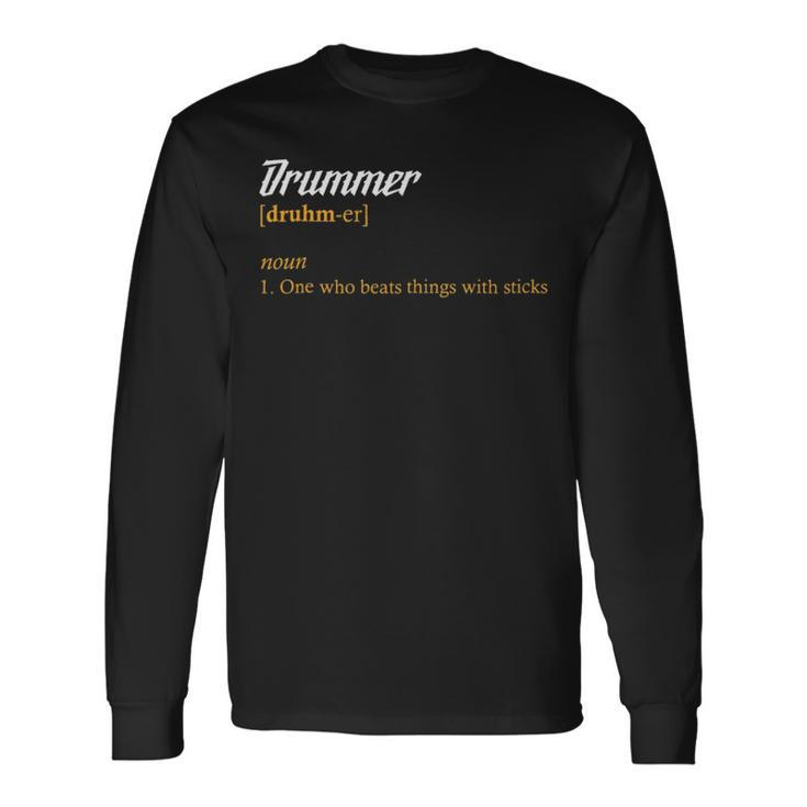 Drummer Definition Love Drums  Musician Band Long Sleeve T-Shirt