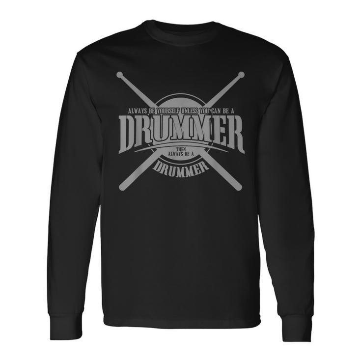 Drummer Drum Drumming Drumsticks Long Sleeve T-Shirt