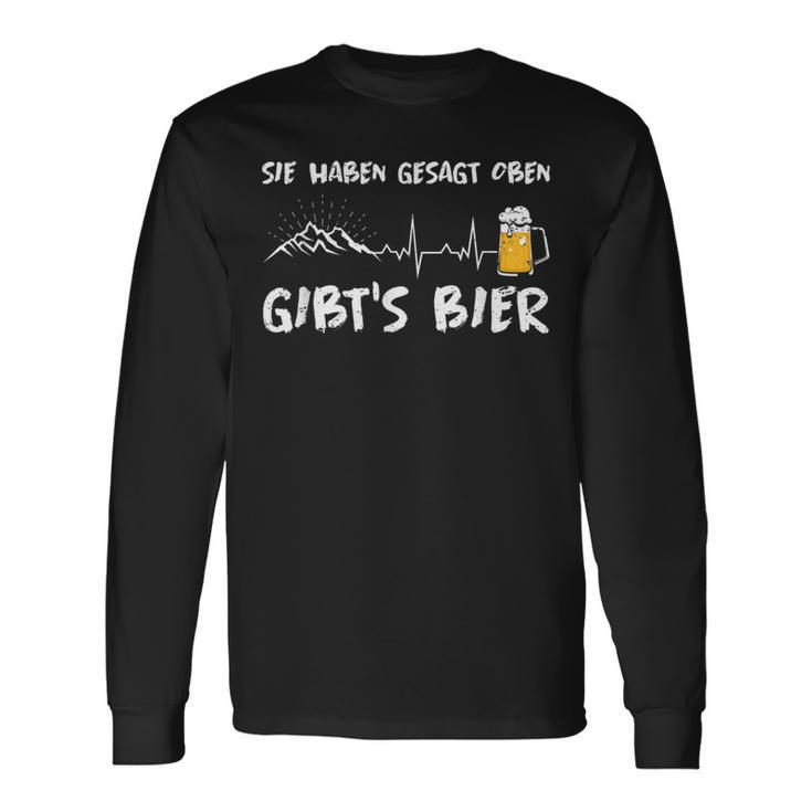 Du Haben Gesagt Oben Gibt's Bier Berge Wander Langarmshirts Geschenkideen