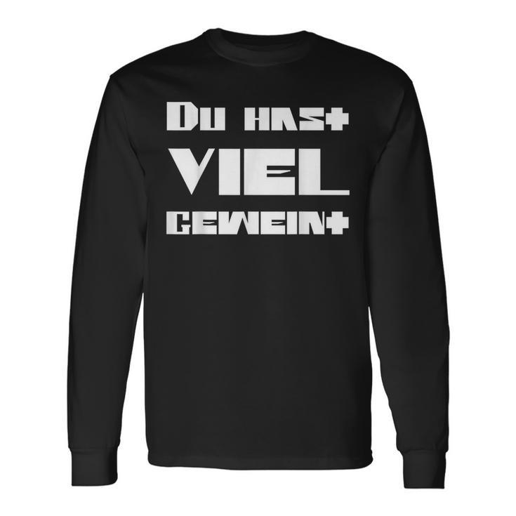 Du Hast Viel Geweint Langarmshirts Geschenkideen