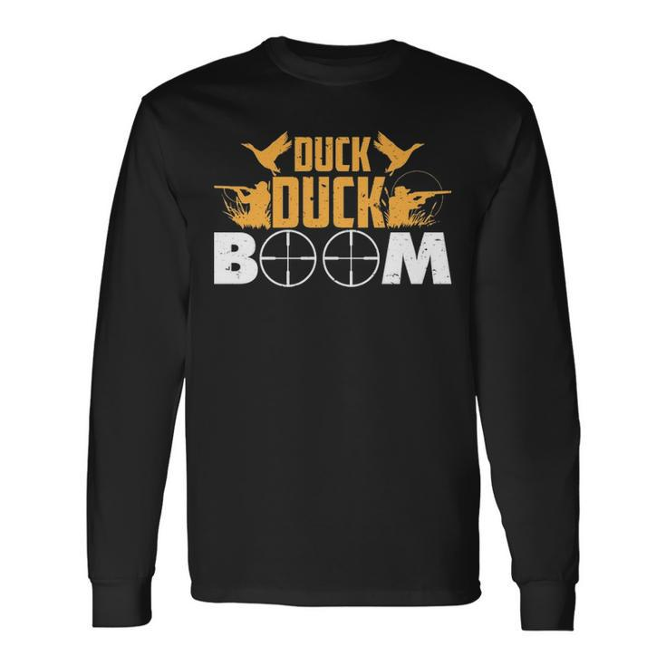 Duck Duck Boom Cool Duck Hunter Hunting Hunt Gif Long Sleeve T-Shirt