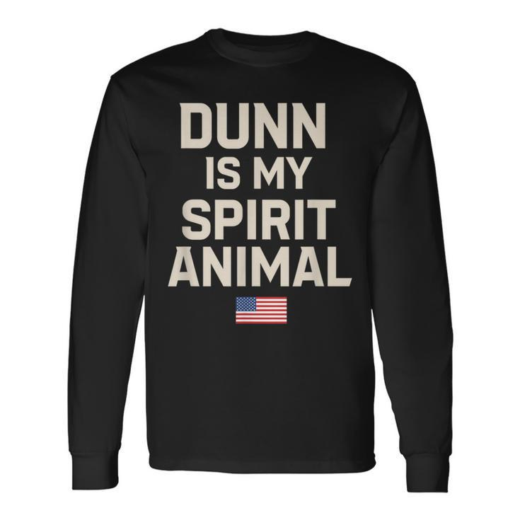 Dunn Is My Spirit Animal Long Sleeve T-Shirt
