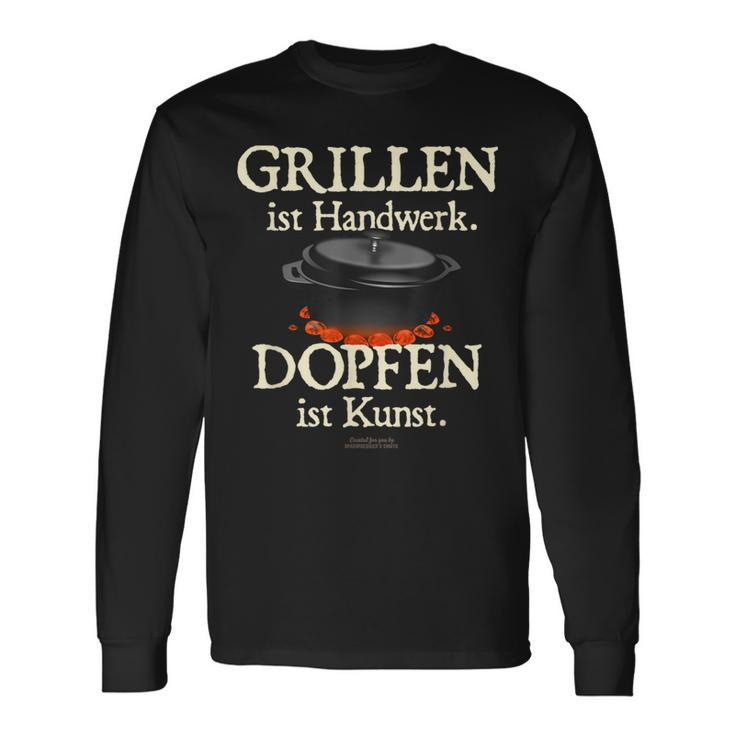 Dutch Oven Saying Grillen Ist Handwerk Dopfen Ist Kunst Langarmshirts Geschenkideen