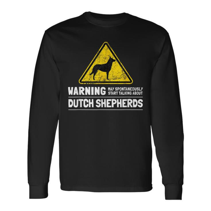 Dutch Shepherd Dog Lovers Dog Humor Long Sleeve T-Shirt
