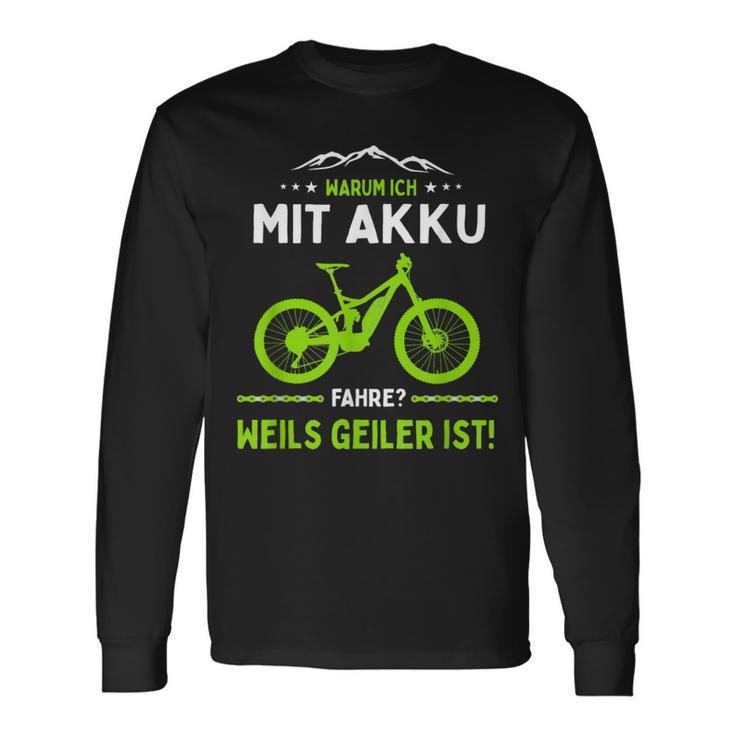 E-Mtb Warum Ich Mit Akkufahrre E-Bike Langarmshirts Geschenkideen