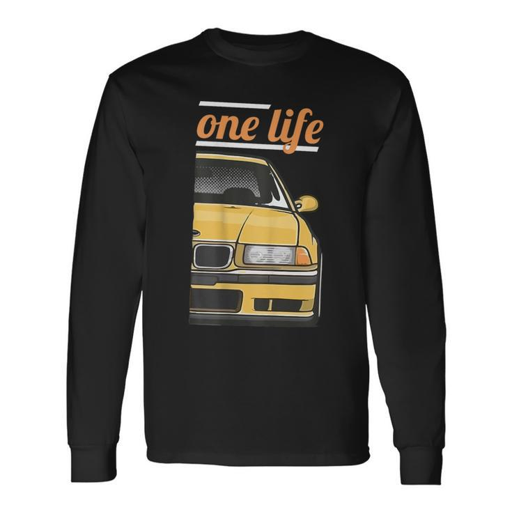 E36 3 Series One Love One Life Part 22 Long Sleeve T-Shirt