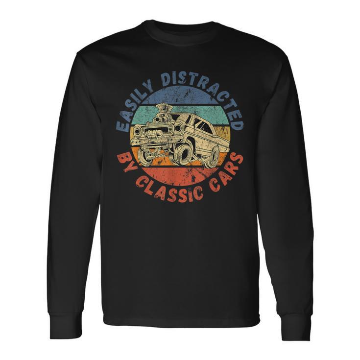 Easily Distracted By Classic Cars Antique Vintage Long Sleeve T-Shirt