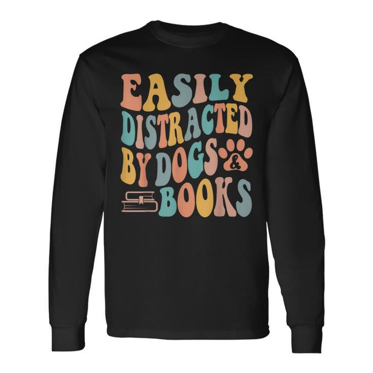 Easily Distracted By Dogs & Books Animals Book Lover Groovy Long Sleeve T-Shirt