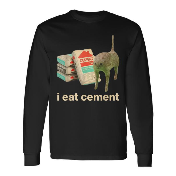 I Eat Cement Cursed Cat Meme Ironic Unhinged Long Sleeve T-Shirt