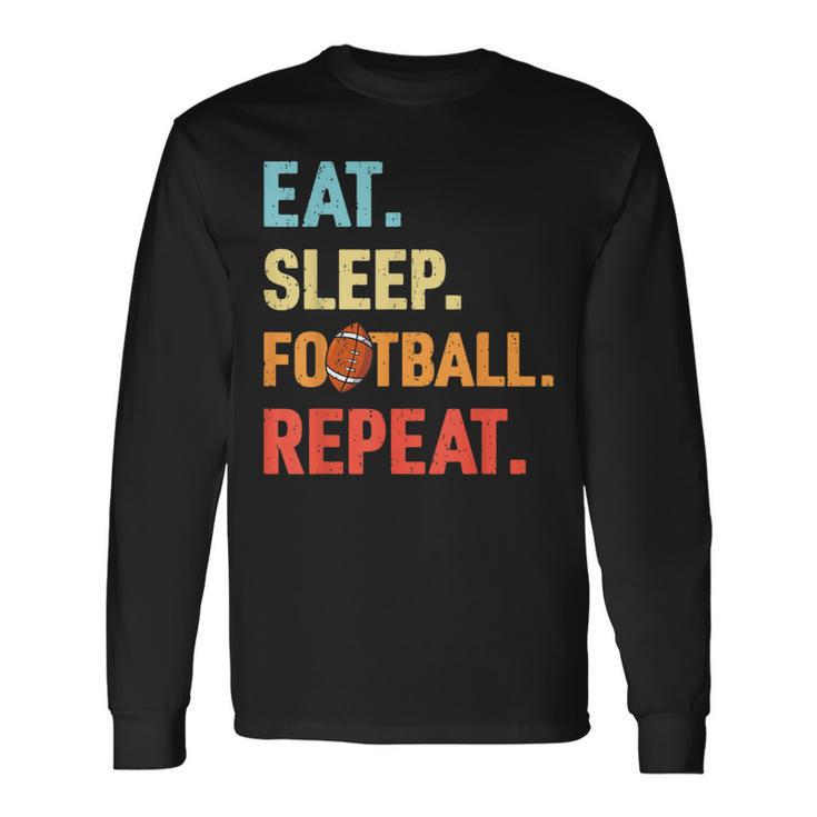 Eat Sleep Football Repeat Retro Football Player Coach Long Sleeve T-Shirt