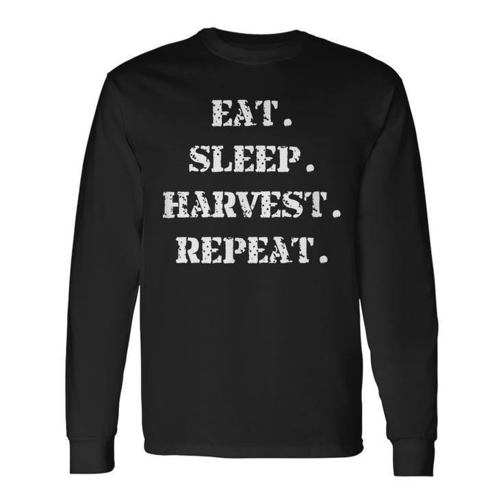 Eat Sleep Harvest Repeat Joke Farmer Long Sleeve T-Shirt