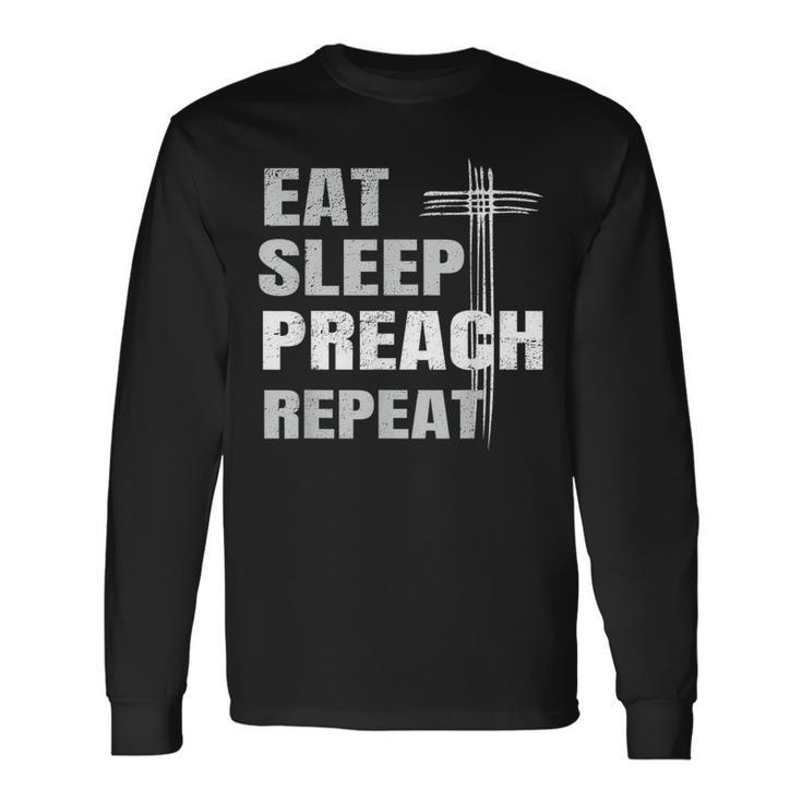 Eat Sleep Preach Repeat Youth Pastor Long Sleeve T-Shirt