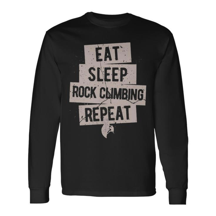 Eat Sleep Rock Climbing Repeat Long Sleeve T-Shirt