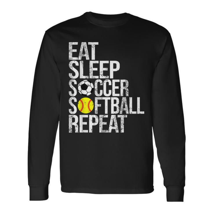 Eat Sleep Soccer Softball Repeat Ball Long Sleeve T-Shirt