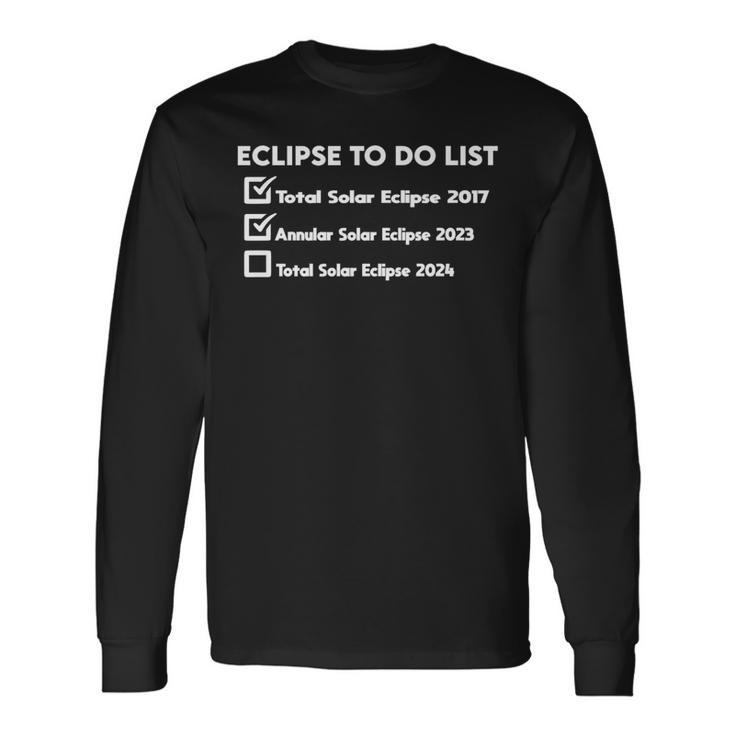 Eclipse Checklist Total Solar Eclipse 2024 Annular 2023 Long Sleeve T-Shirt
