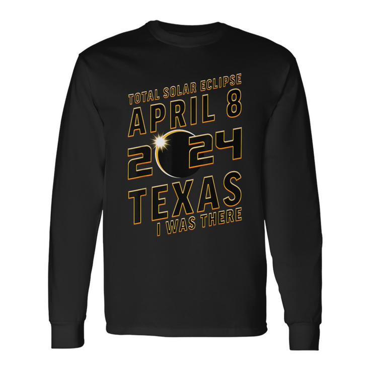 Eclipse T April 8 2024 Texas I Was There Eclipse Long Sleeve T-Shirt