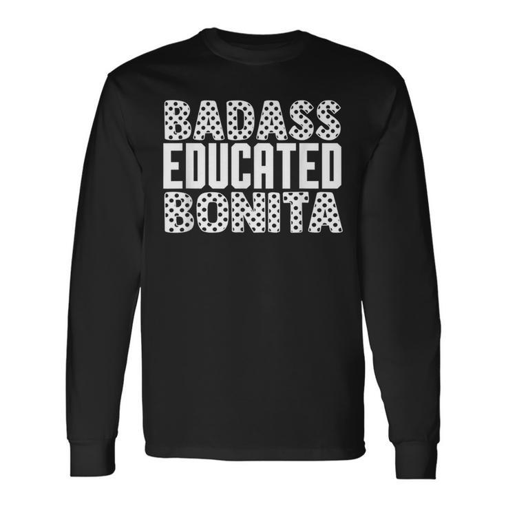 Educated Latina Graduation Humor Quotes Students Long Sleeve T-Shirt Gifts ideas