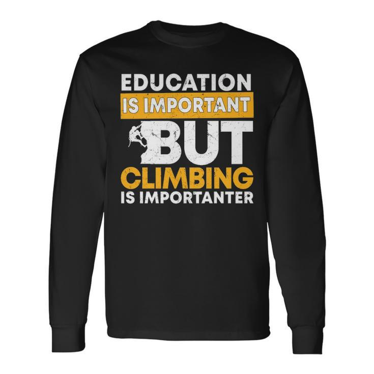 Education Climbing Wall Climber Rock Climbing Long Sleeve T-Shirt