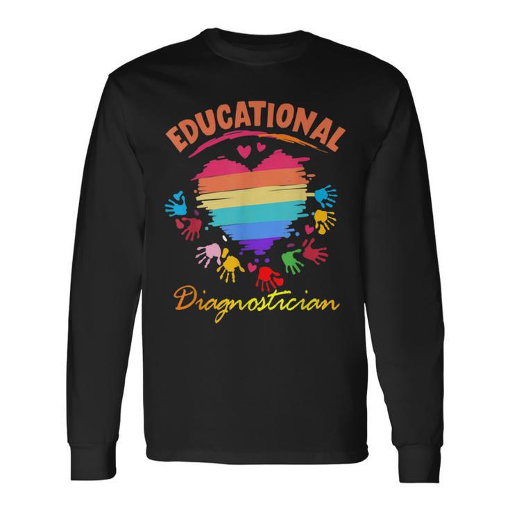 Educational Diagnostician Hand Print Inspriring Quote Long Sleeve T-Shirt