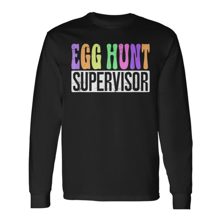 Egg Hunt Supervisor Egg Hunting Squad Moms Easter Long Sleeve T-Shirt