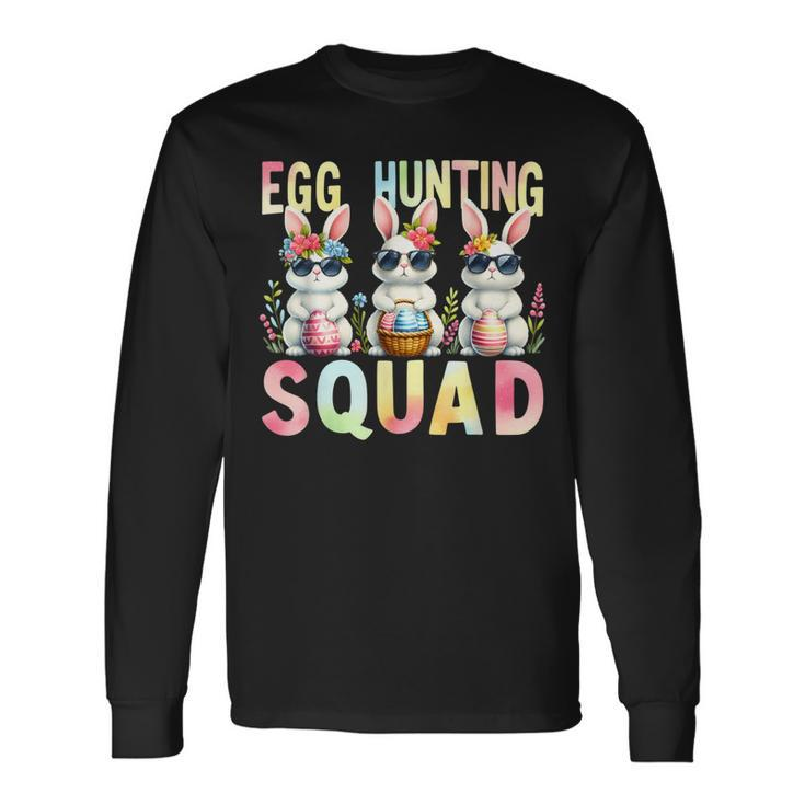 Egg Hunting Squad Easter Day Bunny Egg Hunt Happy Easter Long Sleeve T-Shirt