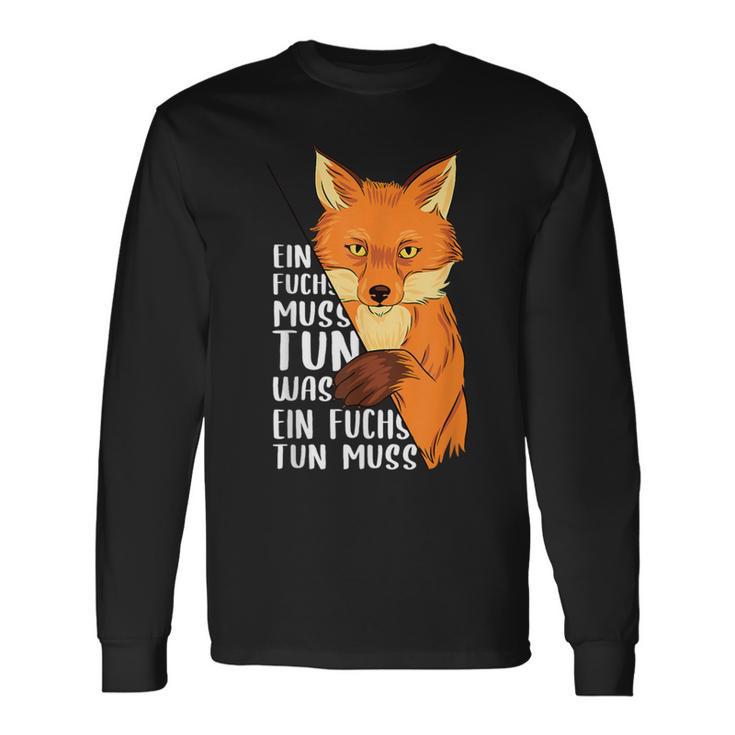 Ein Fuchs Muss Tun Was Ein Fuchs Tun Muss Beautiful Fox S Langarmshirts Geschenkideen