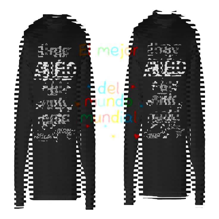 El Mejor Abuelo Del Mundo Mundial Feliz Dia Del Abuelo Long Sleeve T-Shirt
