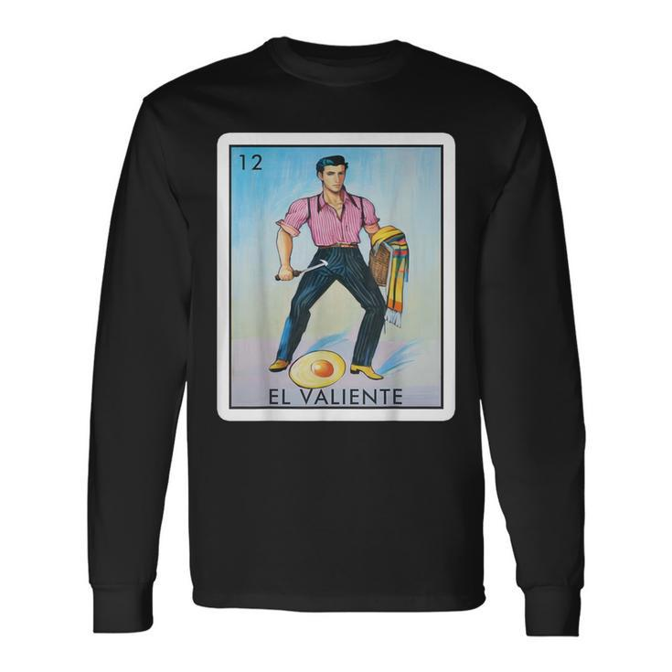 El Valiente Mexican Lottery Bingo Game The Brave Card Long Sleeve T-Shirt
