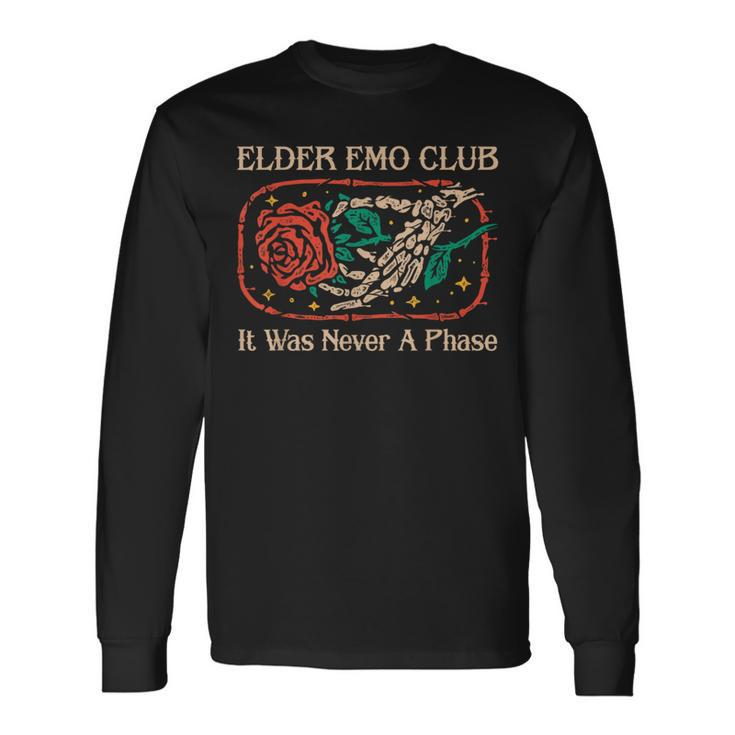 Elder Emo Club It Was Never A Phase Skeleton And Rose Quote Long Sleeve T-Shirt