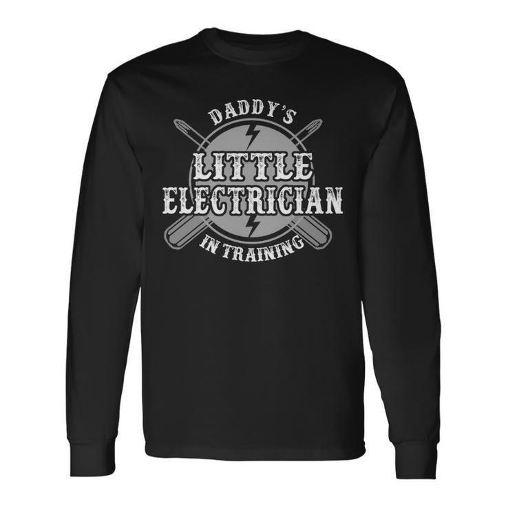 Electrician Daddy Little In Training Long Sleeve T-Shirt