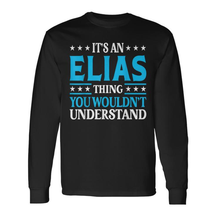 Elias Thing Surname Team Family Last Name Elias Long Sleeve T-Shirt