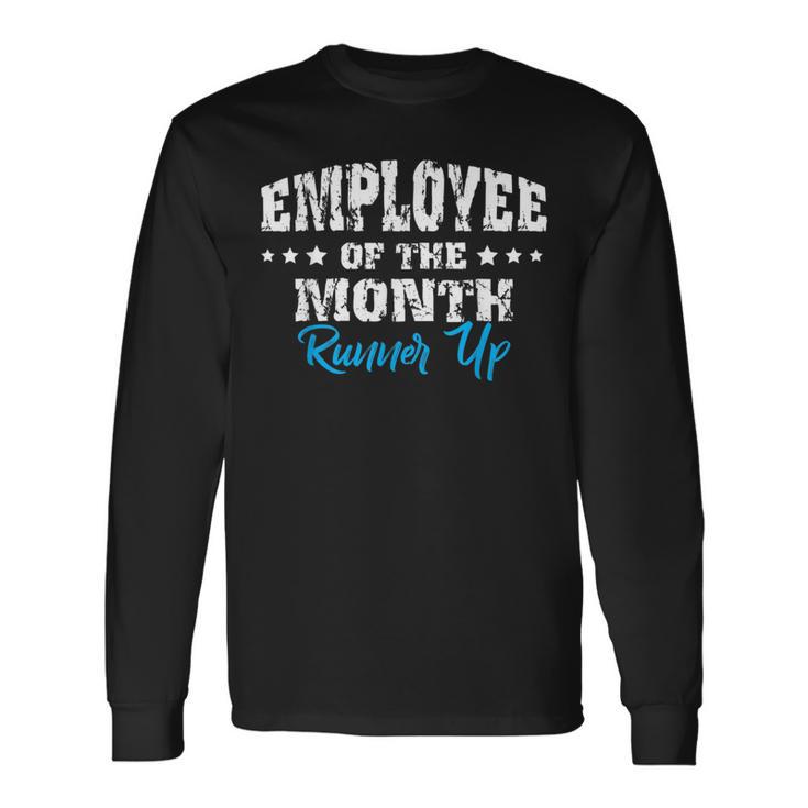 Employee Of The Month Runner Up Long Sleeve T-Shirt