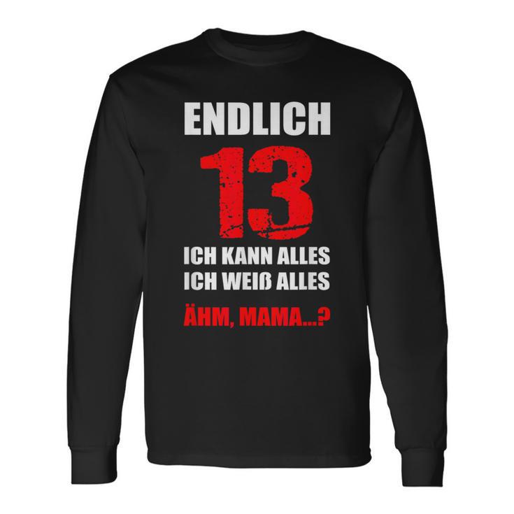 Endlich 13 Ich Kann Alles Ich Weiß Alles 13Th Birthday Langarmshirts Geschenkideen