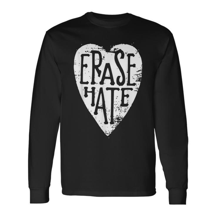 Erase Hate Love One Another Anti-Bullying Long Sleeve T-Shirt