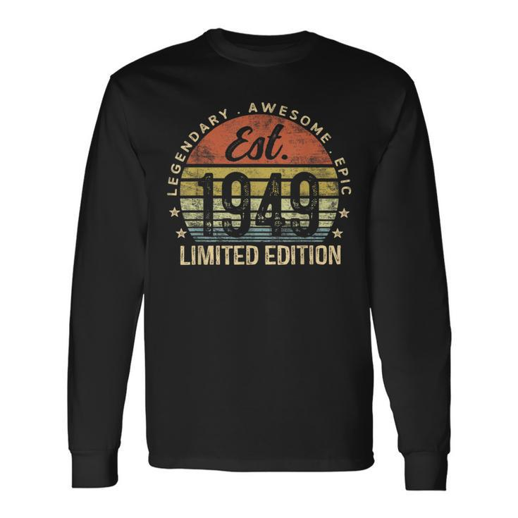 Est 1949 Limited Edition 75Th Birthday Vintage 75 Year Old Long Sleeve T-Shirt