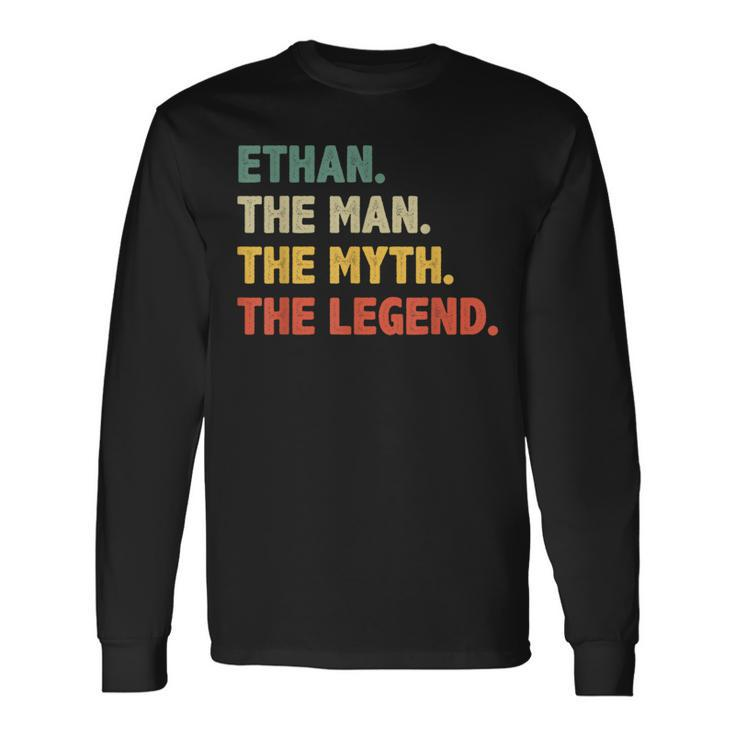 Ethan The Man The Myth The Legend Vintage For Ethan Long Sleeve T-Shirt