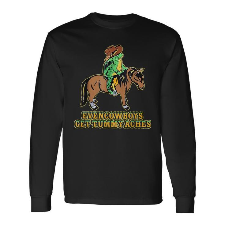 Even Cowboys Get Tummy Aches Frog With Horse Long Sleeve T-Shirt