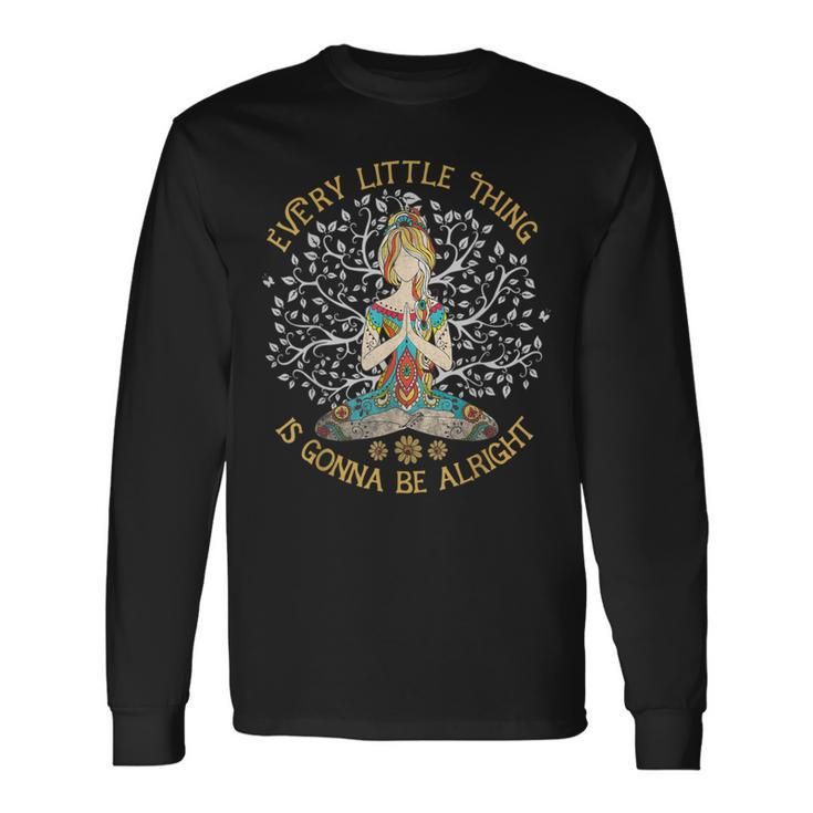 Every Little Thing Is Gonna Be Alright Yoga For Women Long Sleeve T-Shirt