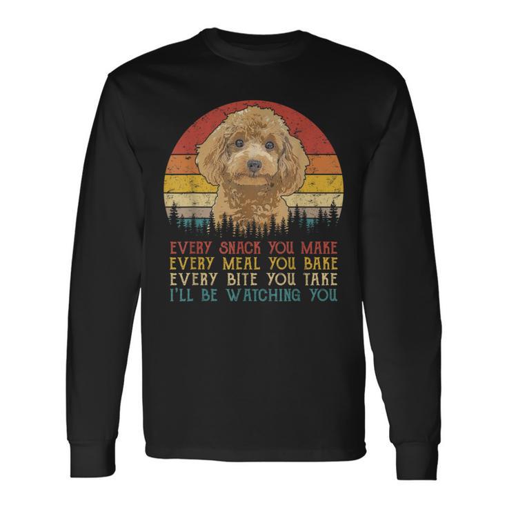 Every Snack You Make Pudel Lustiger Hundeliebhaber Langarmshirts Geschenkideen