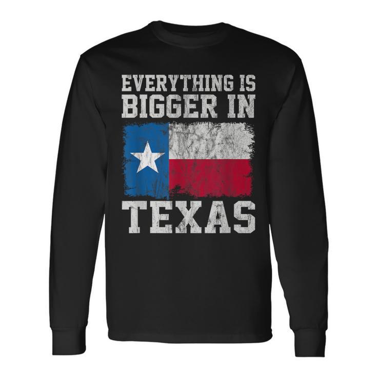 Everything Is Bigger In Texas Vintage Houston Dallas Austin Long Sleeve T-Shirt