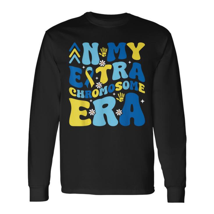 In My Extra Chromosome Era Down Syndrome Awareness Day Month Long Sleeve T-Shirt