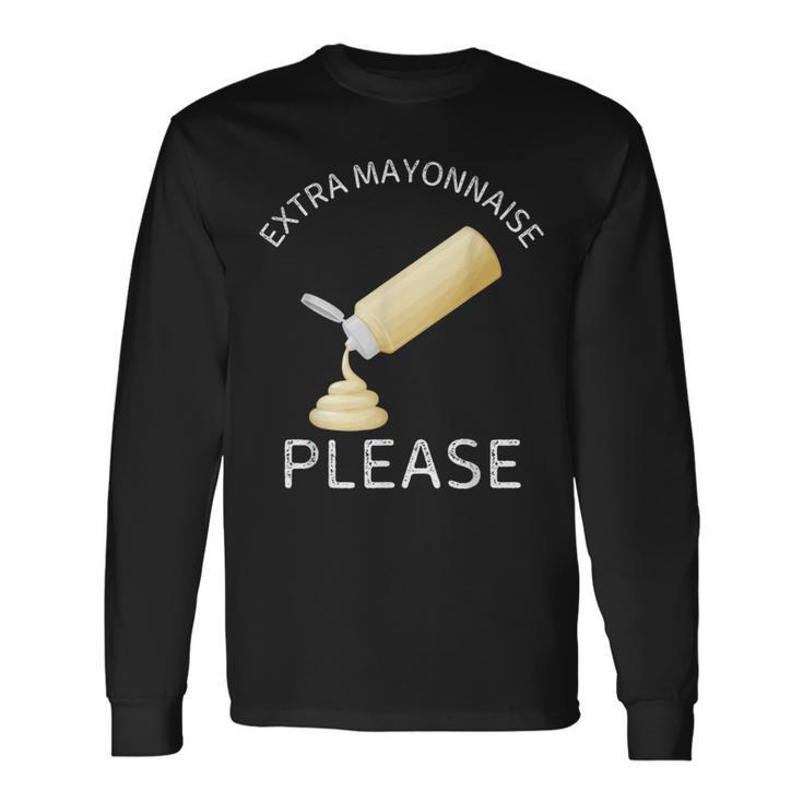 Extra Mayonnaise Please Vintage Food Lover Long Sleeve T-Shirt