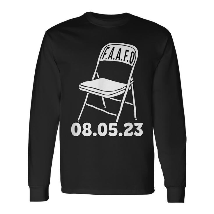 FAAFO Montgomery Alabama Folding Chairs 8-5-23 Long Sleeve T-Shirt