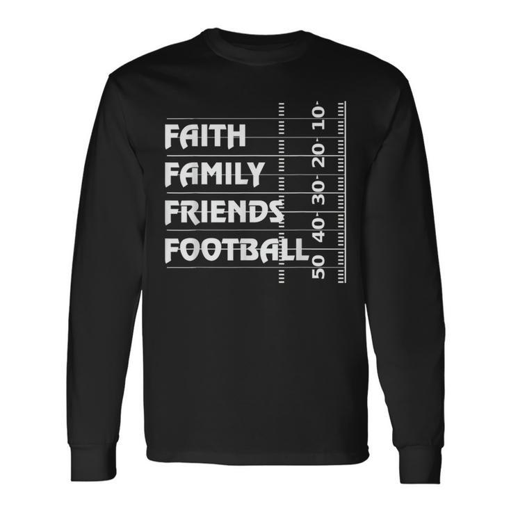 Faith Family Friends Football Long Sleeve T-Shirt