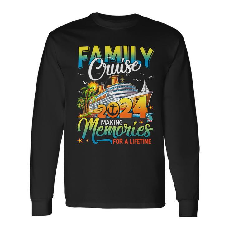 Family Cruise 2024 Making Memories For A Lifetime Summer Long Sleeve T-Shirt