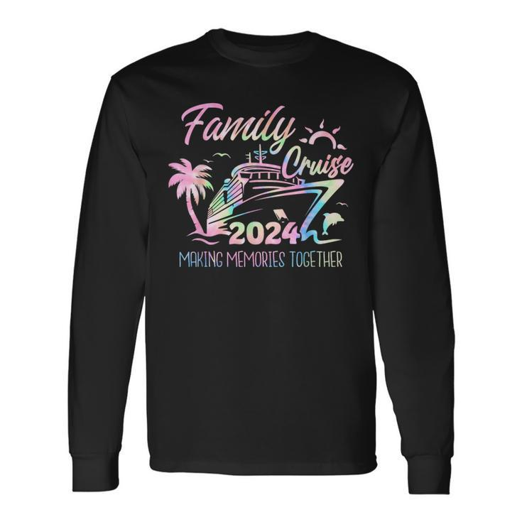 Family Cruise 2024 Making Memories Together Trip Vacation Long Sleeve T-Shirt